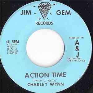 Charley Wynn - Action Time / It's You I Love