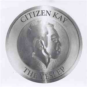 Citizen Kay  - The Yes! EP