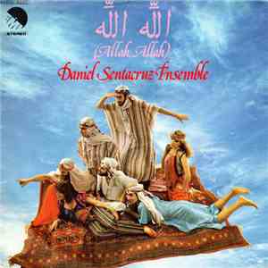 Daniel Sentacruz Ensemble - الله الله (Allah, Allah)