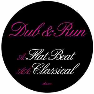 Dub & Run - Flat Beat / Classical