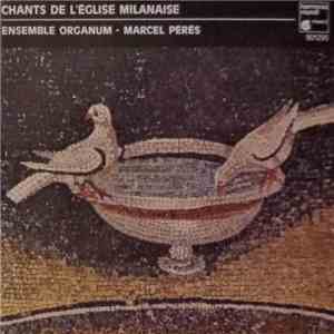 Ensemble Organum - Marcel Pérès - Chants De L'Eglise Milanaise