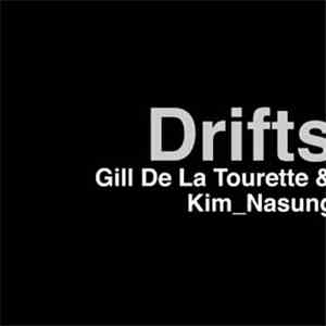 Gill De La Tourette & Kim_Nasung - Drifts