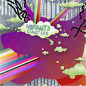 Infants - Giant Leg