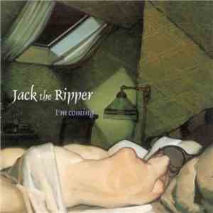 Jack The Ripper  - I'm Coming