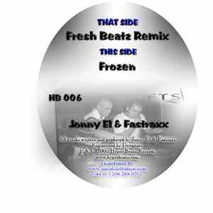 Jonny EL & Fastraxx - Fresh Beatz (Remix) / Frozen