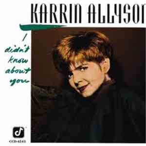 Karrin Allyson - I Didn't Know About You