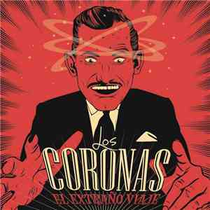 Los Coronas - El Extraño Viaje