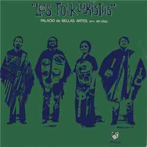 Los Folkloristas - Palacio De Bellas Artes 1974 En Vivo