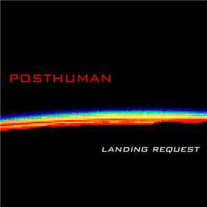 Posthuman  - Landing Request