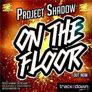 Project Shadow - On The Floor
