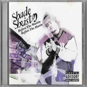 Shade Sheist - Before The Waitin' Before The Hatin'