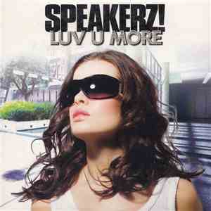 Speakerz! - Luv U More