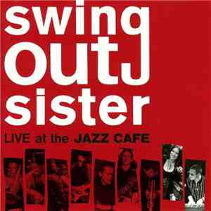 Swing Out Sister - Live At The Jazz Cafe