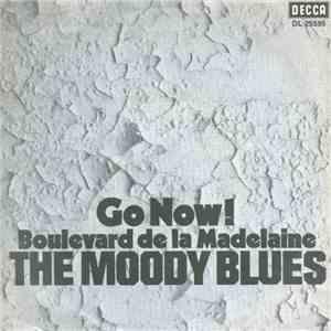 The Moody Blues - Go Now ! / Boulevard De La Madelaine
