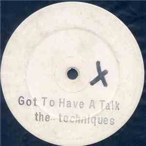 The Techniques - Got To Have A Talk