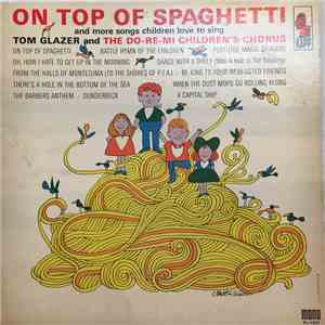 Tom Glazer And The Do-Re-Mi Children's Chorus - On Top Of Spaghetti