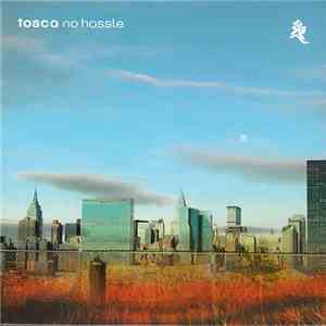 Tosca - No Hassle