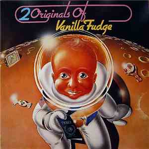 Vanilla Fudge - 2 Originals Of Vanilla Fudge
