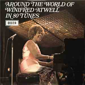 Winifred Atwell - Around The World Of Winifred Atwell In 80 Tunes