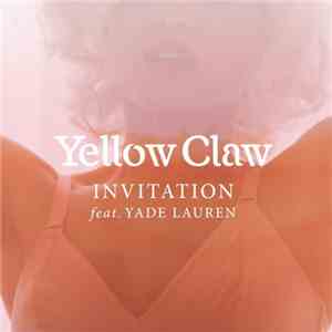 Yellow Claw Feat. Yade Lauren - Invitation