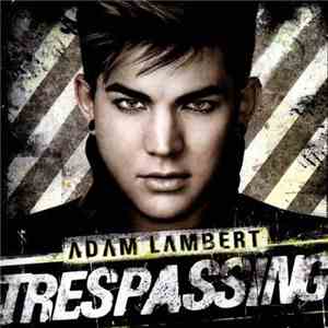 Adam Lambert - Trespassing