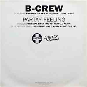 B-Crew Featuring Barbara Tucker, Ultra Nate, Dajae, Moné - Partay Feeling