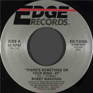 Bobby Marchan - There's Something On Your Mind - 87