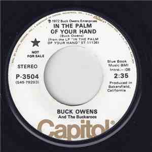 Buck Owens And His Buckaroos - In The Palm Of Your Hand / Get Out Of Town B ...