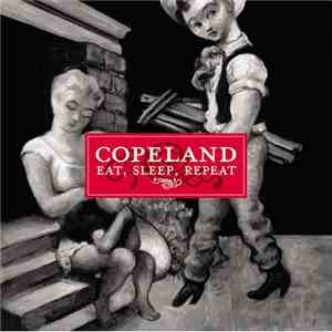 Copeland - Eat, Sleep, Repeat