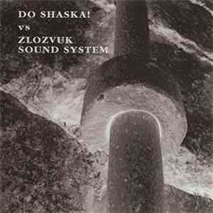Do Shaska! vs. Zlozvuk Sound System - Live At Alternatiff (23. 4. 2004)