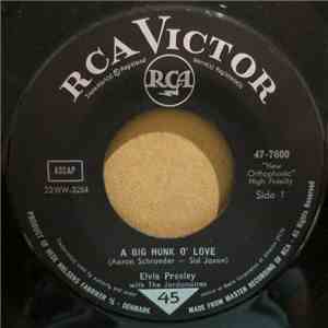 Elvis Presley With The Jordanaires - A Big Hunk O' Love