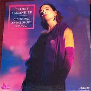 Esther Lamandier - Chansons Andalouses Et Tangos
