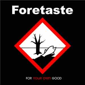 Foretaste - For Your Own Good