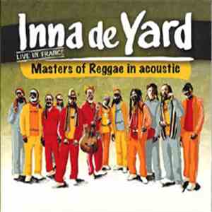 Inna De Yard - Masters Of Reggae In Acoustic (Live In France)