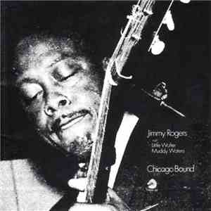 Jimmy Rogers - Chicago Bound