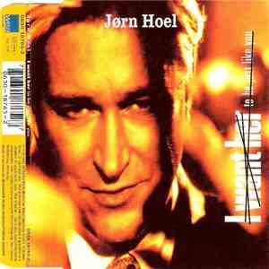 Jørn Hoel - I Want Her To Be Just Like You