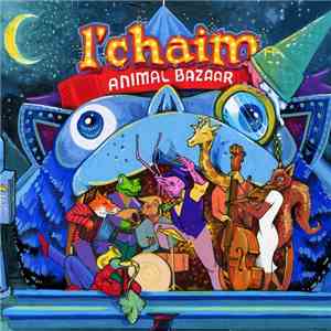L'Chaim - Animal Bazaar