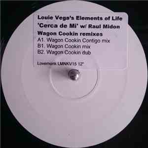 Louie Vega Feat. Raul Midón - Cerca De Mi (Wagon Cookin' Remixes)
