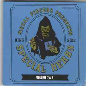 Metal Fingers - Special Herbs Volume 7 & 8