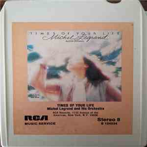 Michel Legrand And His Orchestra - Times Of Your Life
