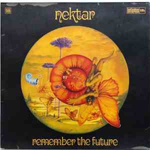 Nektar - Remember The Future