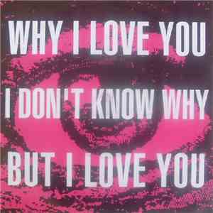 Oo La La - Why I Love You, I Don't Know Why, But I Love You