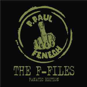 P. Paul Fenech - The F-Files (Fanatic Edition)