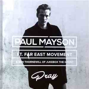 Paul Mayson Ft. Far East Movement & Ben Thornewill Of Jukebox The Ghost - P ...
