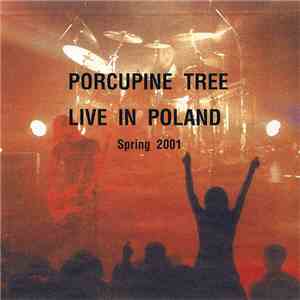 Porcupine Tree - Live In Poland Spring 2001