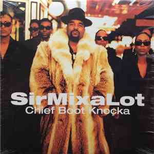 Sir Mix-A-Lot - Chief Boot Knocka