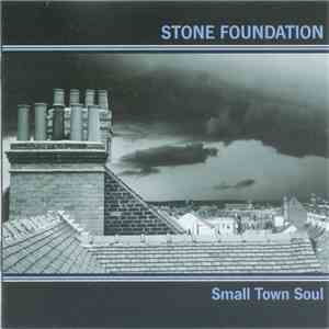 Stone Foundation - Small Town Soul