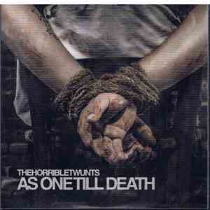 The Horrible Twunts - As One Till Death