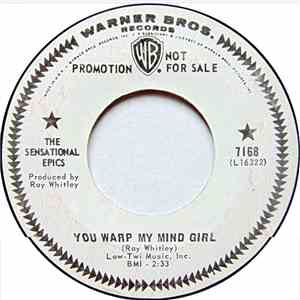 The Sensational Epics - You Warp My Mind Girl / Be Young, Be Foolish, Be Ha ...