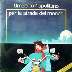 Umberto Napolitano - Per Le Strade Del Mondo